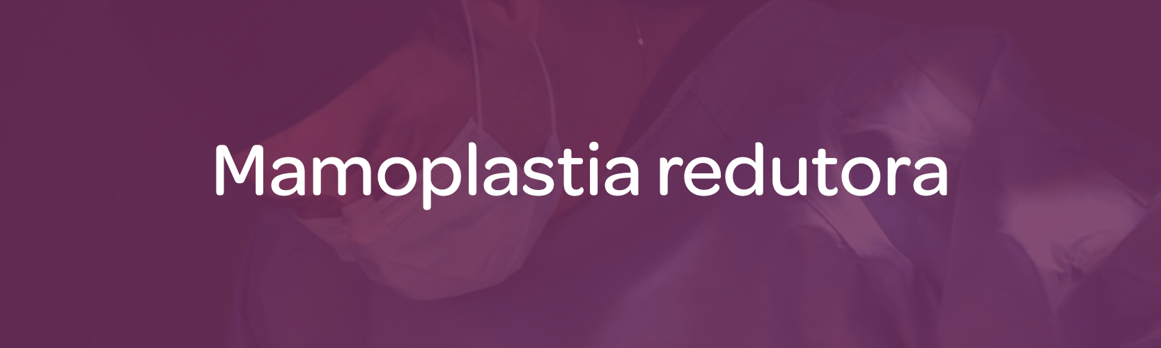 Mamoplastia redutora